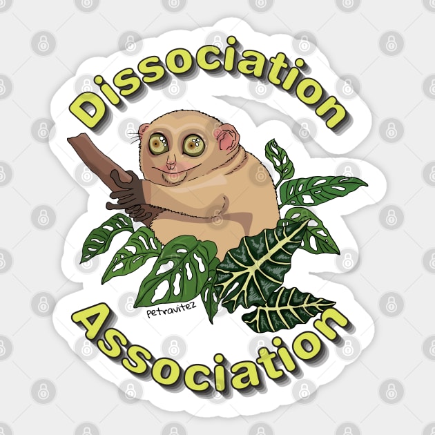 Join the Dissociation Association - tarsius zoning out Sticker by Petra Vitez